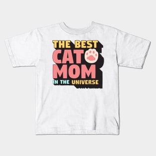 The Best Cat Mom In The Universe Kids T-Shirt